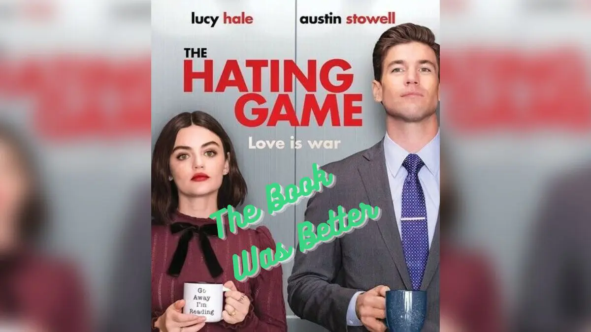 The Book Was Better: Enemies To Lovers In The Hating Game (2021)