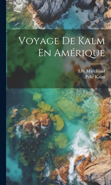 Journal of a Voyage to North America by Pehr Kalm