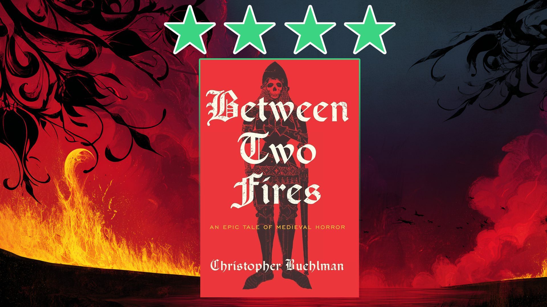 Between Two Fires: A Tantalizing Tale Of Medieval Horror By Christopher ...