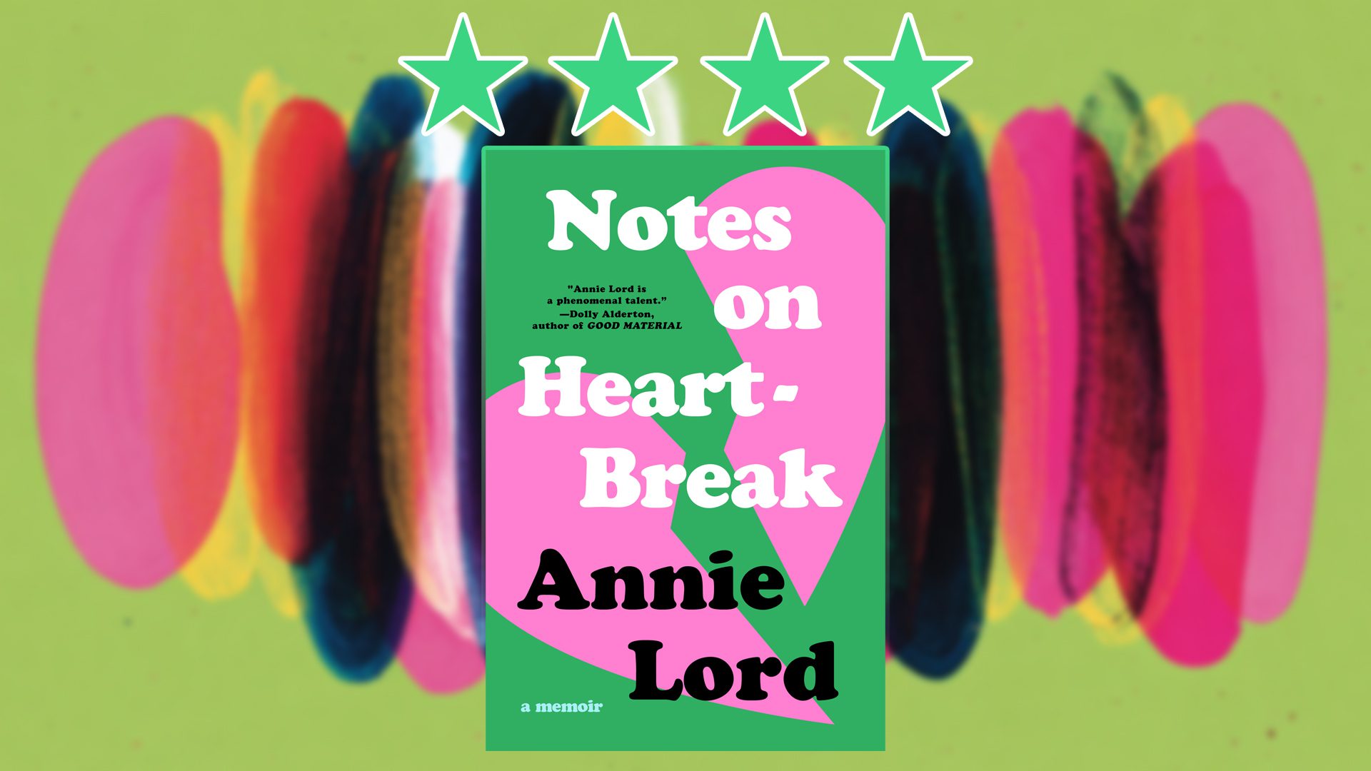 Notes On Heartbreak By Annie Lord (Reissue) A Memoir Of Love, Leaving